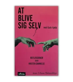 At blive sig selv – med Guds hjælp