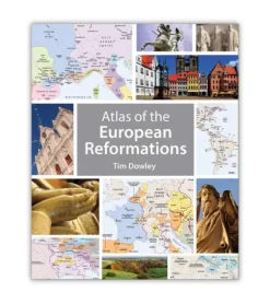 Atlas of the European Reformations