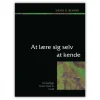At lære sig selv at kende af David Benner Del 2