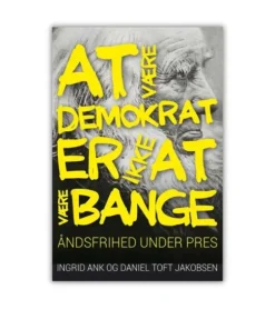 At være demokrat er ikke at være bange