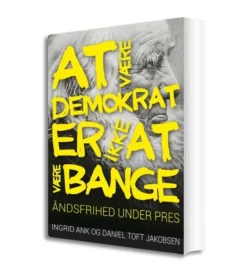 At være demokrat er ikke at være bange