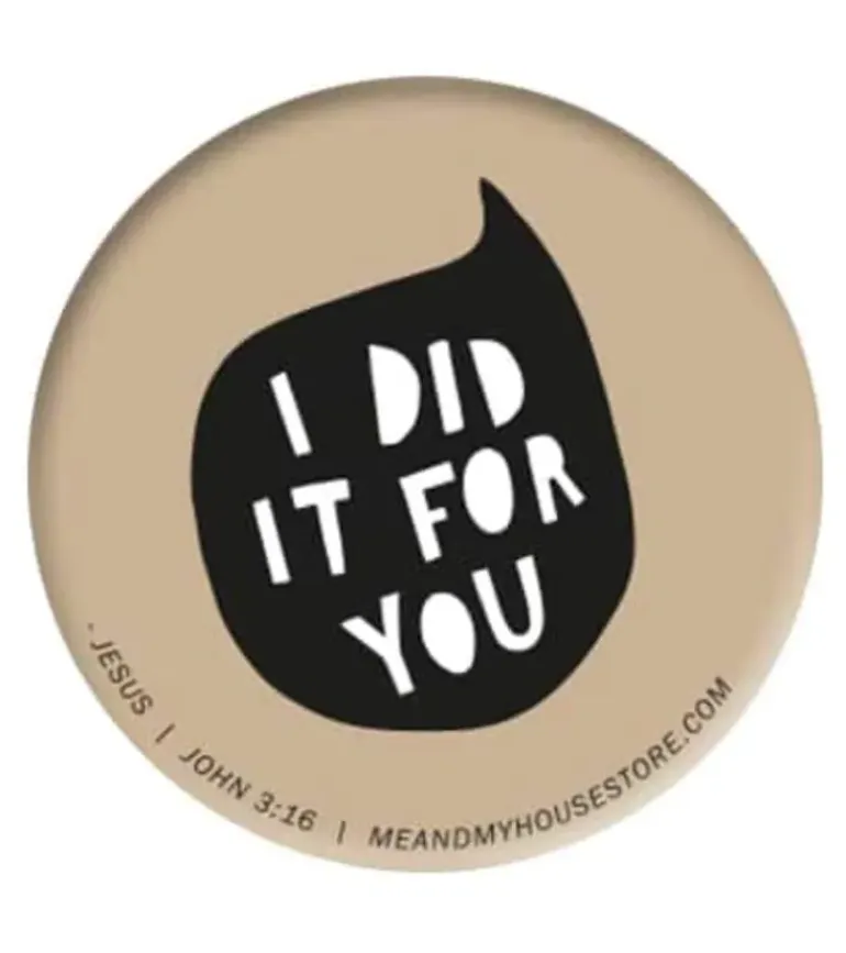 Badge: I did it for you