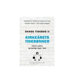 Dansk tidebog II – Kirkeårets tidebønner