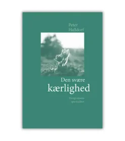 Den svære kærlighed af Peter Halldorf