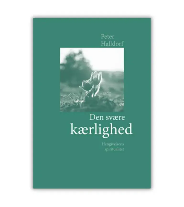 Den svære kærlighed af Peter Halldorf