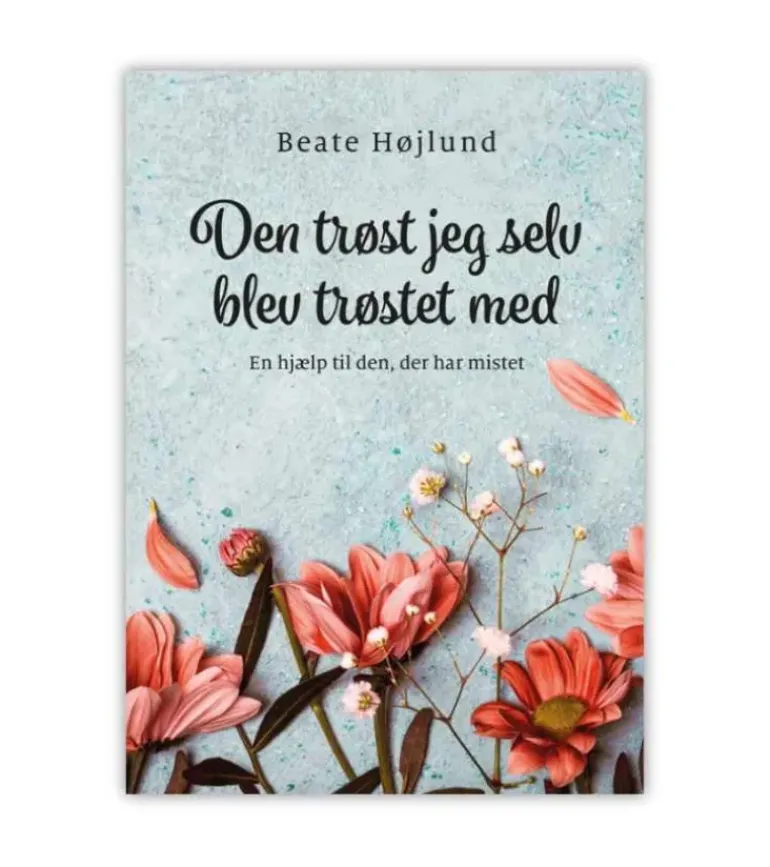 Den trøst jeg selv blev trøstet med