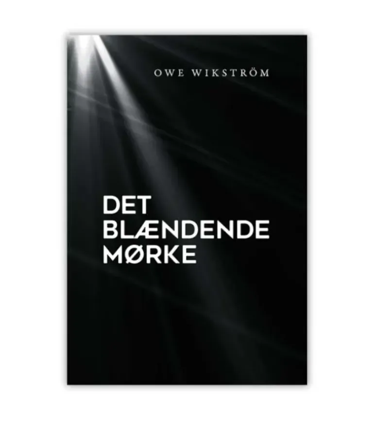 Det blændende Mørke af Owe Wikstrøm