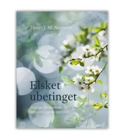 Elsket ubetinget af Henri Nouwen