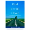 Find din vej i livet af Præsten og Psykologen