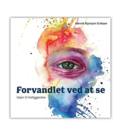 Forvandlet ved at se af Henrik Nymann Eriksen