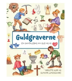 Guldgraverne af Birgitte Kjær og Gunvor Lundsgaard