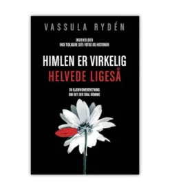 Himlen er Virkelig – Helvede ligeså