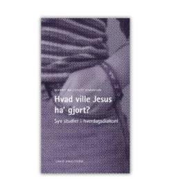 Hvad ville Jesus ha’ gjort?
