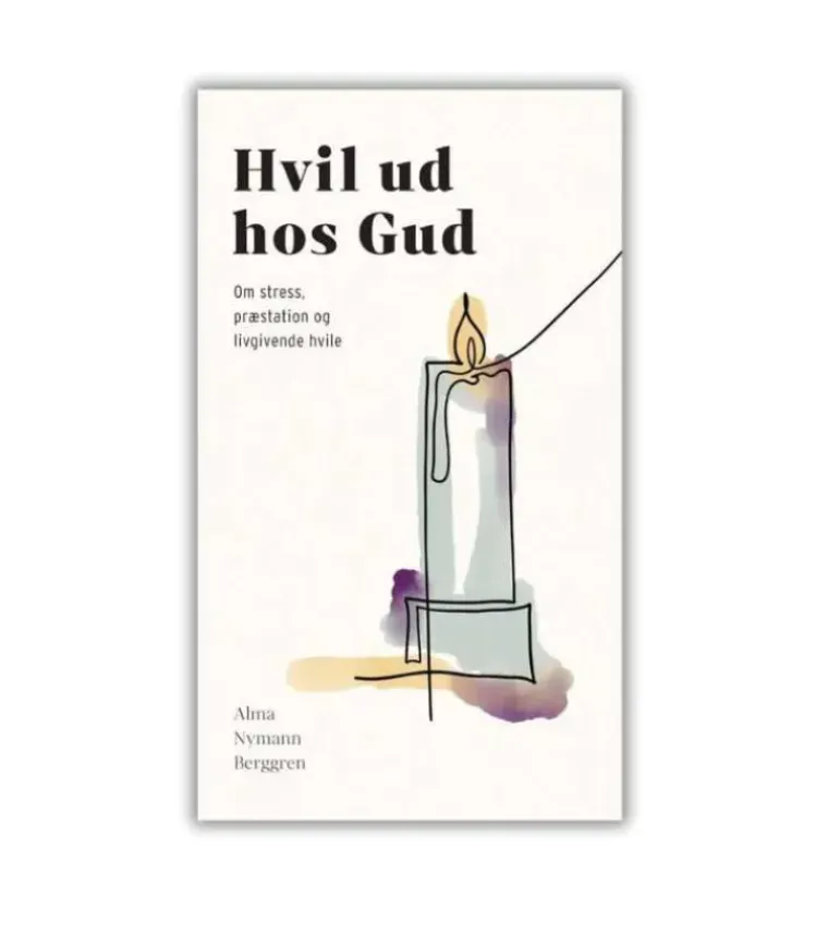 Hvil ud hos Gud af Alma Nymann Berggren