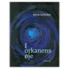 I orkanens øje af Bente Lybecker