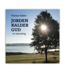 Jorden kalder Gud – en bønnebog