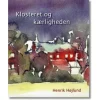 Klosteret og kærligheden af Henrik Højlund
