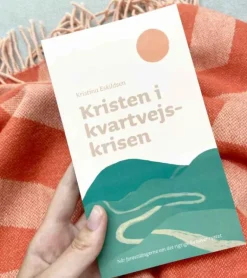 Kristen i kvartvejskrisen af Kristina Eskildsen