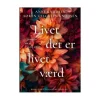 Livet det er livet værd af Anne og Søren Knudsen
