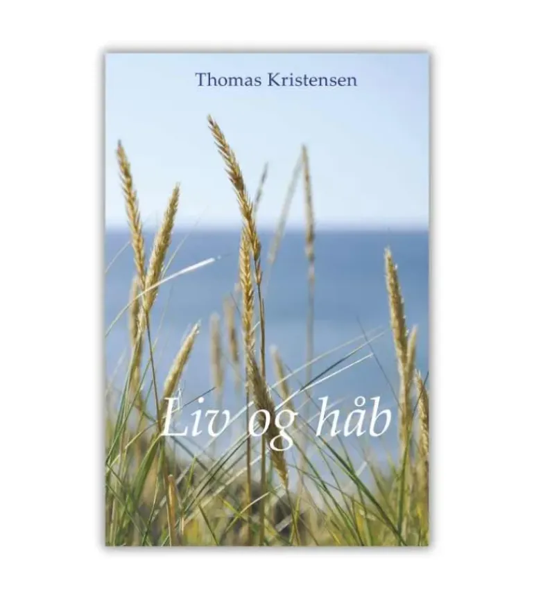 Liv og håb af Thomas Kristensen