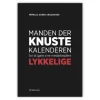 Manden der knuste kalenderen for at gøre sine medarbejdere lykkelige