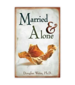 Married and Alone af Dr. Douglass Weiss