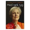 Med rank ryg af Charlotte Rørth