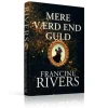 Mere værd end guld af Francine Rivers