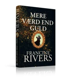 Mere værd end guld af Francine Rivers