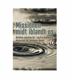 Mission midt iblandt os af Mogens S Mogensen