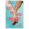 Pas på parforholdet