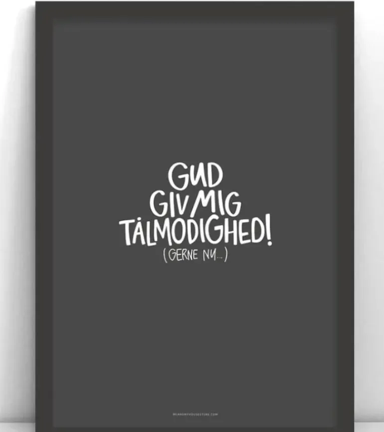 Plakat: Gud, giv mig tålmodighed! A4