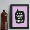 Plakat: I am with you today, A3