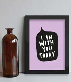 Plakat: I am with you today, A3