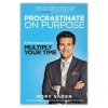Procrastinate On Purpose