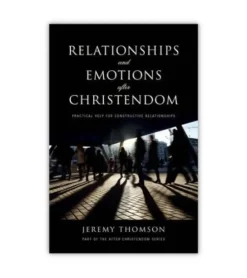 Relationships and Emotions After Christendom