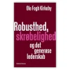 Robusthed, skrøbelighed og det generøse lederskab