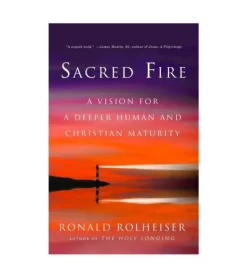 Sacred Fire af Ronald Rolheiser
