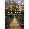 Sacred Pathways af Gary Thomas