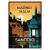 Samtidig… Af Magnus Malm