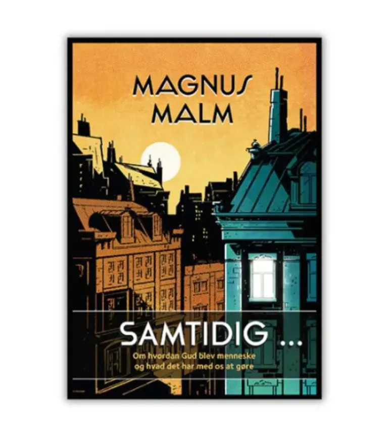 Samtidig… Af Magnus Malm