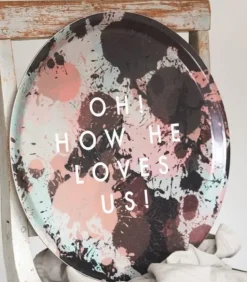 Serveringsbakke: Oh! How He Loves Us!