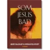 Som Jesus bad