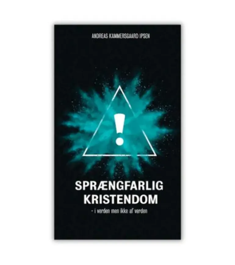 Sprængfarlig kristendom