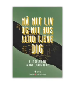 Studiehæfte – Må mit liv og mit hus altid tjene dig