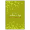 Ét er nødvendigt