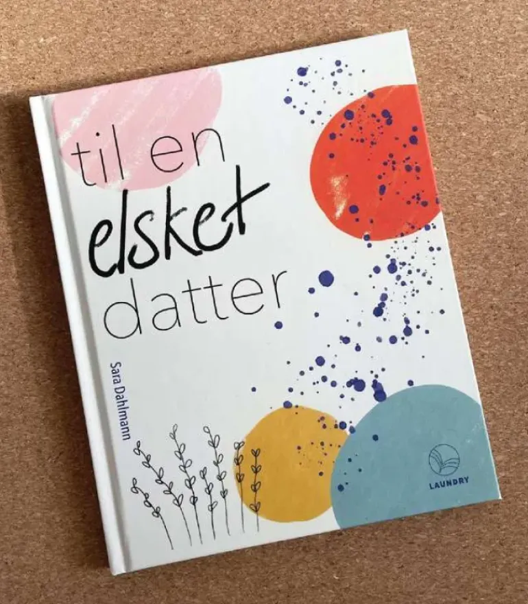 Til en elsket datter Af Sara Dahlmann