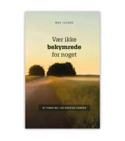 Vær ikke bekymrede for noget af Max Lucado